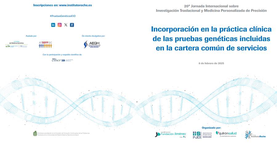 20 Jornada Internac. Investigación Traslacional y MPP. Incorporación en la práctica clínica de las pruebas genéticas